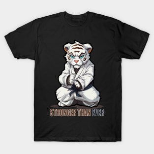 Karate Tiger - Stronger than ever T-Shirt